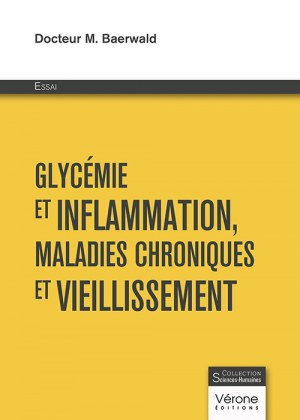 BAERWALD DOCTEUR-M - Glycémie et inflammation, maladies chroniques et vieillissement