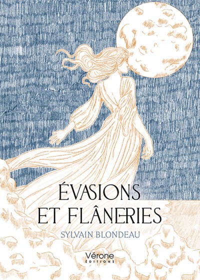 BLONDEAU SYLVAIN - Évasions et flâneries