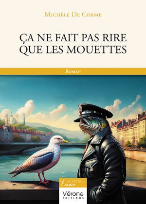 DE CORME MICHELE - Ça ne fait pas rire que les mouettes