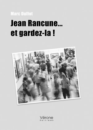 DUFLOT MARC - Jean Rancune... et gardez-la !