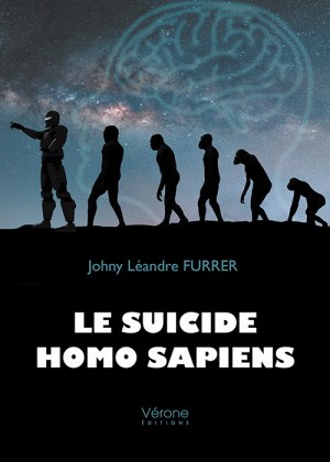 FURRER JOHNY-LEANDRE - Le suicide homo sapiens