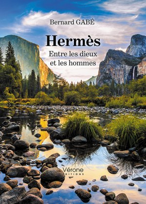 GABÉ BERNARD - Hermès – Entre les dieux et les hommes