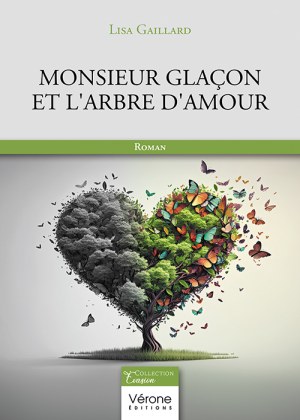 GAILLARD LISA - Monsieur glaçon et l'arbre d'amour