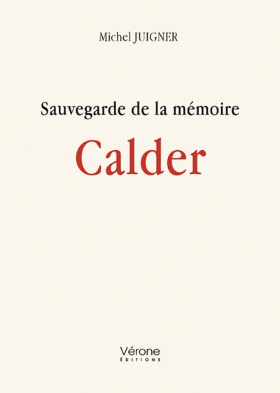 JUIGNER MICHEL - Sauvegarde de la mémoire Calder