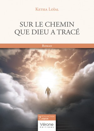 LOÏAL KETSIA - Sur le chemin que Dieu a tracé