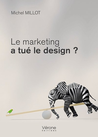 MILLOT MICHEL - Le marketing a tué le design ?