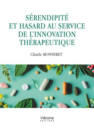 MONNERET CLAUDE - Sérendipité et hasard au service de l’innovation thérapeutique