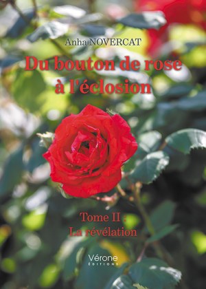 NOVERCAT ANHA - Du bouton de rose à l'éclosion - Tome II