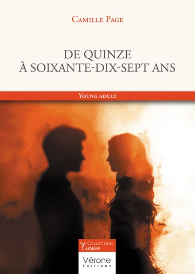 PAGE CAMILLE - De quinze à soixante-dix-sept ans