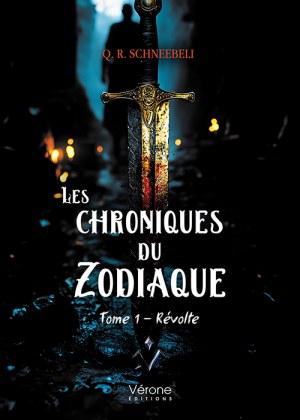 SCHNEEBELI Q-R - Les chroniques du Zodiaque - Tome 1