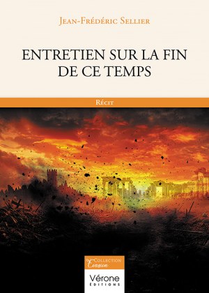 SELLIER JEAN-FREDERIC - Entretien sur la fin de ce temps