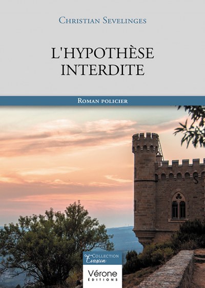 SEVELINGES CHRISTIAN - L'hypothèse interdite