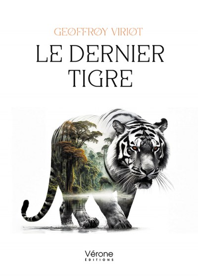 VIRIOT GEOFFROY - Le dernier tigre